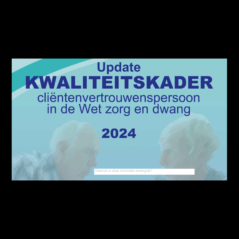 Kwaliteitskader clientenvertrouwenspersoon in de Wet zorg en dwang_Update Ministerie VWS.pdf